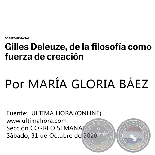 GILLES DELEUZE, DE LA FILOSOFÍA COMO FUERZA DE CREACIÓN - Por MARÍA GLORIA BÁEZ - Sábado, 31 de Octubre de 2020